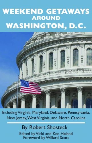 Stock image for Weekend Getaways around Washington, D.C.: Including Virginia, Maryland, Delaware, Pennsylvania, New Jersey, West Virginia, and North Carolina for sale by Wonder Book