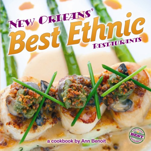 9781455618316: New Orleans' Best Ethnic Restaurants (Restaurant Cookbooks)