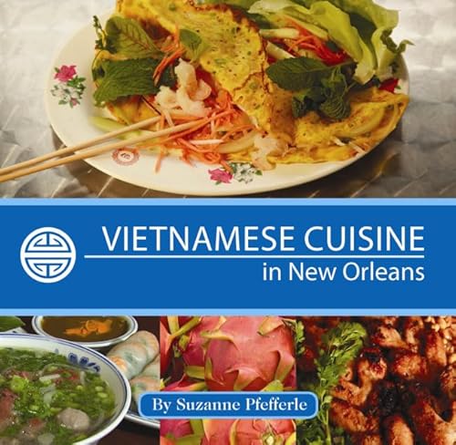 Beispielbild fr Vietnamese Cuisine in New Orleans zum Verkauf von Better World Books