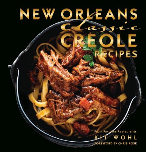 Stock image for New Orleans Classic Creole Recipes (Classic Recipes Series) for sale by SecondSale