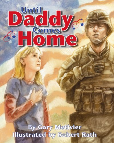 Beispielbild fr Until Daddy Comes Home zum Verkauf von Better World Books: West