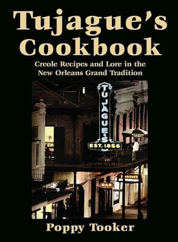 Beispielbild fr Tujague's Cookbook: Creole Recipes and Lore in the New Orleans Grand Tradition (Restaurant Cookbooks) zum Verkauf von HPB-Ruby