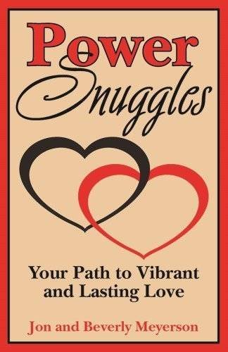 Stock image for Power Snuggles: Your Path to Vibrant and Lasting Love for sale by Irish Booksellers
