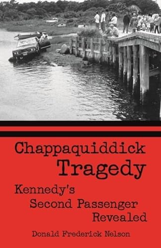 Stock image for Chappaquiddick Tragedy: Kennedy's Second Passenger Revealed for sale by ThriftBooks-Atlanta
