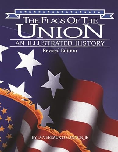 9781455621279: The Flags of the Union: An Illustrated History (Flag Series)