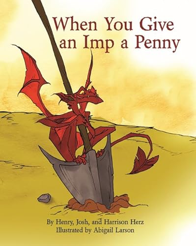 Beispielbild fr When You Give an Imp a Penny zum Verkauf von Wonder Book