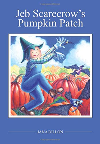 Imagen de archivo de Jeb Scarecrow's Pumpkin Patch a la venta por ThriftBooks-Atlanta