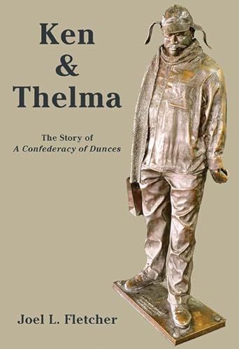 Stock image for Ken and Thelma: The Story of A Confederacy of Dunces for sale by Goodwill Books