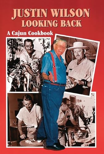 Stock image for Justin Wilson Looking Back: A Cajun Cookbook for sale by ThriftBooks-Atlanta