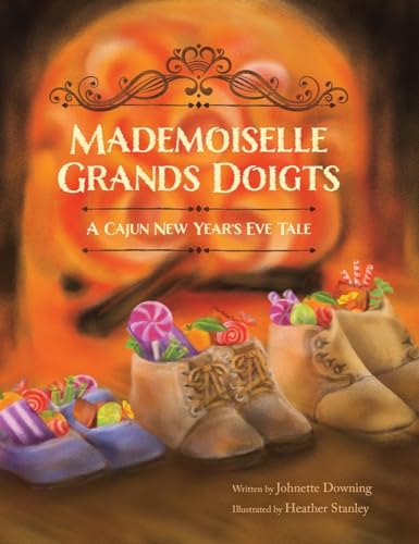 Imagen de archivo de Mademoiselle Grands Doigts : A Cajun New Year's Eve Tale a la venta por Better World Books: West