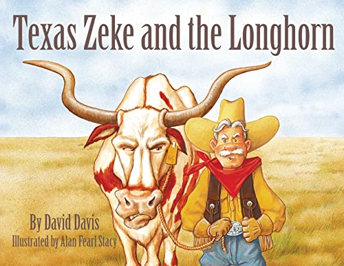 Stock image for Texas Zeke and the Longhorn for sale by SecondSale