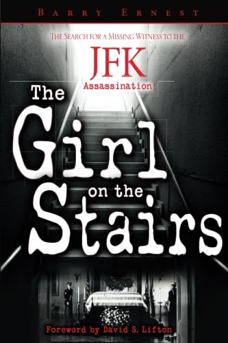 Stock image for The Girl on the Stairs: The Search for a Missing Witness to the JFK Assassination for sale by Revaluation Books