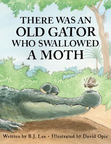 Imagen de archivo de There Was an Old Gator Who Swallowed a Moth a la venta por Goodwill