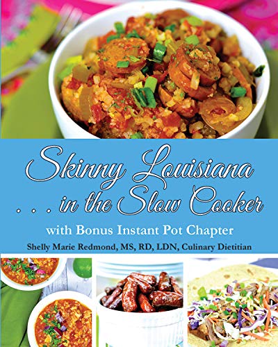 Beispielbild fr Skinny Louisiana . . . in the Slow Cooker with Bonus Instant Pot Chapter zum Verkauf von Buchpark