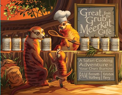 Stock image for Great Grub from the Meerkat Caf: A Safari Cooking Adventure in Your Own Burrow for sale by New Legacy Books