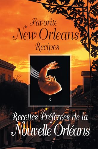 Beispielbild fr Favorite New Orleans Recipes: English and French (American Palate) (English and French Edition) zum Verkauf von HPB-Diamond