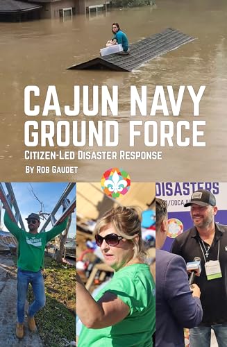 

Cajun Navy Ground Force: Citizen-Led Disaster Response