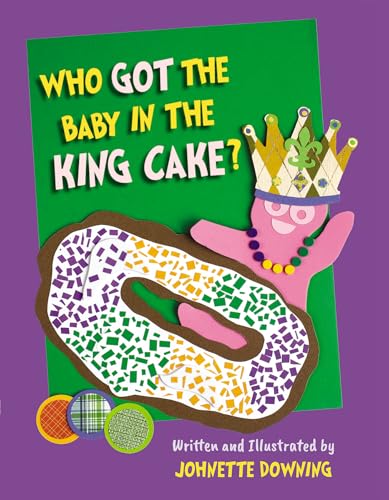 Beispielbild fr Who Got the Baby in the King Cake? zum Verkauf von Blackwell's