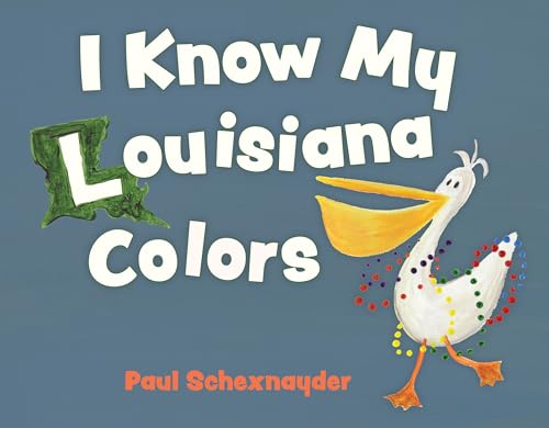 Beispielbild fr I Know My Louisiana Colors zum Verkauf von Blackwell's