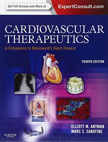 9781455701018: Cardiovascular Therapeutics - A Companion to Braunwald's Heart Disease: Expert Consult - Online and Print