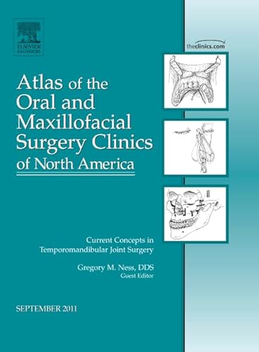 Stock image for Current Concepts in Temporomandibular Joint Surgery, An Issue of Atlas of the Oral and Maxillofacial Surgery Clinics (Volume 19-2) (The Clinics: Dentistry, Volume 19-2) for sale by -OnTimeBooks-