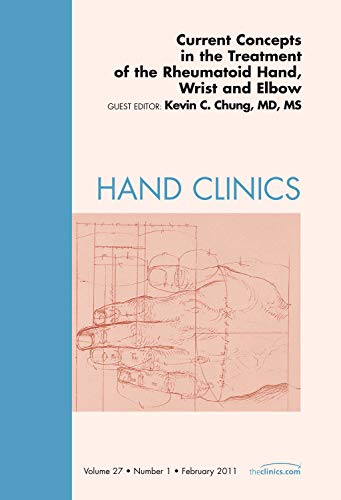 Imagen de archivo de Current Concepts in the Treatment of the Rheumatoid Hand, Wrist and Elbow, an Issue of Hand Clinics: Volume 27-1 a la venta por ThriftBooks-Atlanta