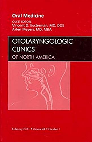 Imagen de archivo de Oral Medicine, An Issue of Otolaryngologic Clinics (Volume 44-1) (The Clinics: Surgery, Volume 44-1) a la venta por HPB-Red