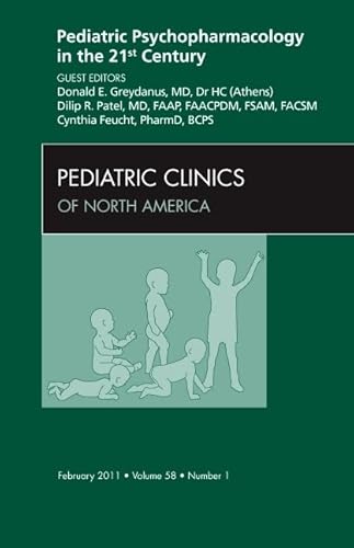 Stock image for Pediatric Psychopharmacology in the 21st Century, An Issue of Pediatric Clinics (Volume 58-1) (The Clinics: Internal Medicine, Volume 58-1) for sale by HPB-Red