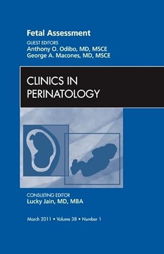 9781455704842: Fetal Assessment, An Issue of Clinics in Perinatology