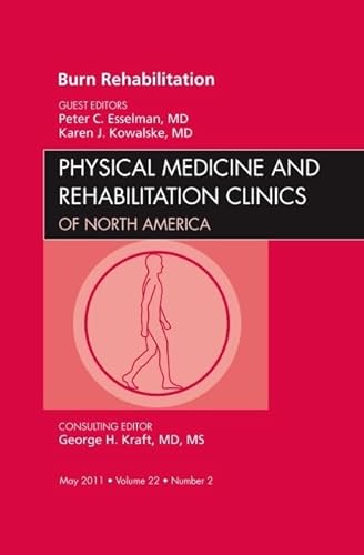 Beispielbild fr Burn Rehabilitation, An Issue of Physical Medicine and Rehabilitation Clinics (Volume 22-2) (The Clinics: Orthopedics, Volume 22-2) zum Verkauf von HPB-Red