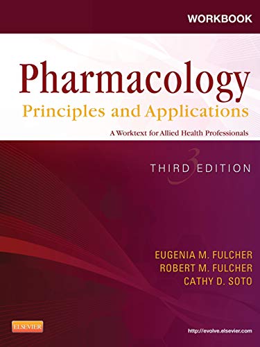 9781455706402: Workbook for Pharmacology: Principles and Applications: A Worktext for Allied Health Professionals