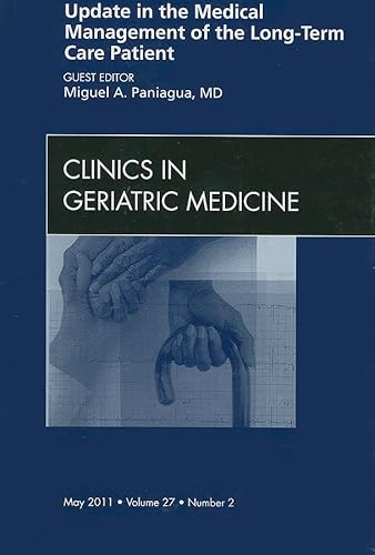 9781455706662: Update in the Medical Management of the Long Term Care Patient, An Issue of Clinics in Geriatric Medicine (Volume 27-2) (The Clinics: Internal Medicine, Volume 27-2)