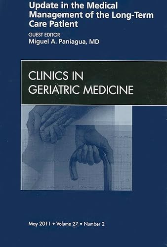 9781455706662: Update in the Medical Management of the Long Term Care Patient, An Issue of Clinics in Geriatric Medicine (Volume 27-2) (The Clinics: Internal Medicine, Volume 27-2)