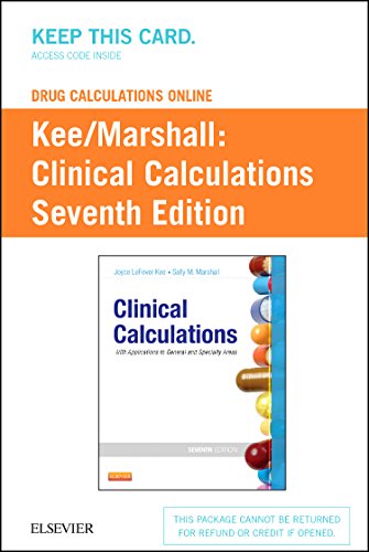 9781455707287: Drug Calculations Online for Kee/Marshall: Clinical Calculations: With Applications to General and Speciality Areas (User Guide and Access Code)