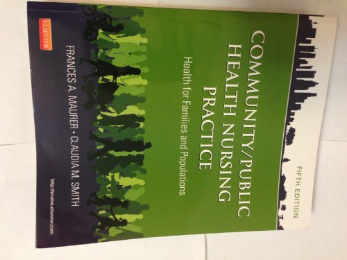 Beispielbild fr Community/Public Health Nursing Practice: Health for Families and Populations (Maurer, Community/ Public Health Nursing Practice) zum Verkauf von HPB-Red