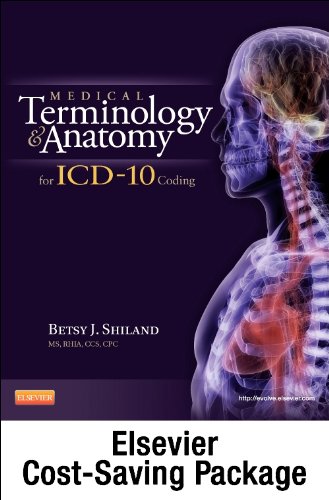 Medical Terminology Online for Medical Terminology and Anatomy for ICD-10 Coding (Access Code and Textbook Package) (9781455707782) by Shiland, Betsy J.