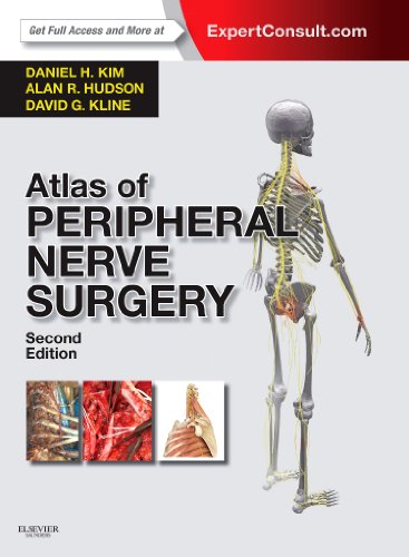 Atlas of Peripheral Nerve Surgery: Expert Consult - Online and Print (9781455709885) by Hudson MD, Alan R.; Kline MD, David G.; Kim MD FACS, Daniel H.