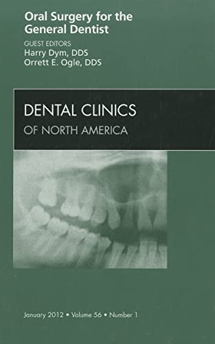 Stock image for Oral Surgery for the General Dentist, An Issue of Dental Clinics (Volume 56-1) (The Clinics: Dentistry, Volume 56-1) for sale by HPB-Red