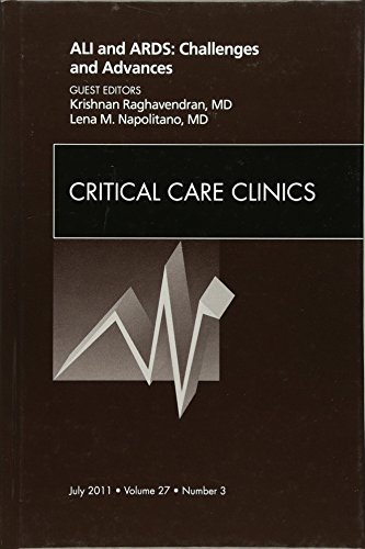 Stock image for ALI and ARDS: Challenges and Advances, An Issue of Critical Care Clinics (Volume 27-3) (The Clinics: Internal Medicine, Volume 27-3) for sale by medimops