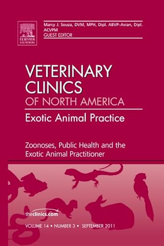 Stock image for Zoonoses, Public Health and the Exotic Animal Practitioner, An Is: Volume 14-3 (The Clinics: Veterinary Medicine, Volume 14-3) for sale by WorldofBooks