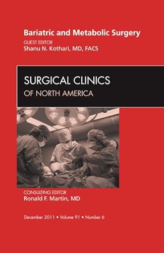 Stock image for Bariatric and Metabolic Surgery, An Issue of Surgical Clinics (Volume 91-6) (The Clinics: Surgery, Volume 91-6) for sale by HPB-Red