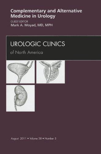 Stock image for Complementary and Alternative Medicine in Urology [Urologic Clinics of North America, Volume 38, No. 3] for sale by Tiber Books