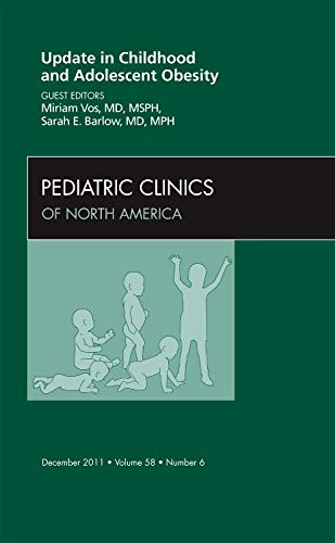 9781455712304: Update in Childhood and Adolescent Obesity, An Issue of Pediatric Clinics (Volume 58-6) (The Clinics: Internal Medicine, Volume 58-6)