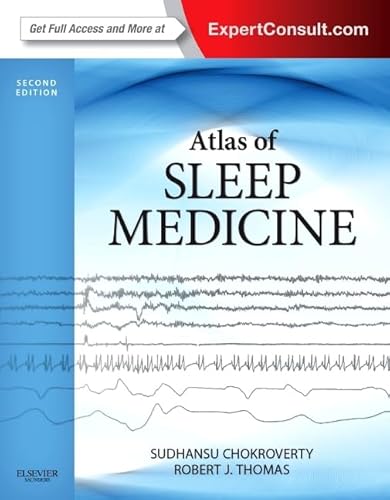 Atlas of Sleep Medicine: Expert Consult - Online and Print (Expert Consult Title: Online + Print) (9781455712670) by Chokroverty MD FRCP FACP, Sudhansu; Thomas MD MMSc, Robert J.