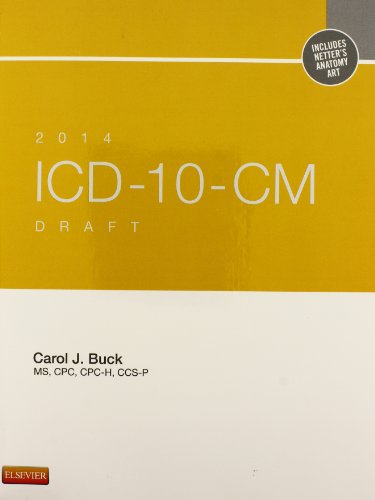 ICD-10-CM, 2014 Draft: Includes Netter's Anatomy Art (9781455722907) by Buck MS CPC CCS-P, Carol J.