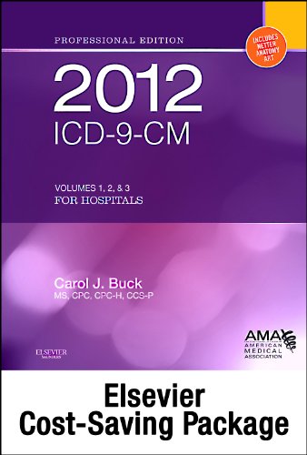2012 ICD-9-CM for Hospitals, Volumes 1, 2, and 3 Professional Edition (Spiral bound) and 2012 CPT Professional Edition Package (9781455724420) by Buck MS CPC CCS-P, Carol J.