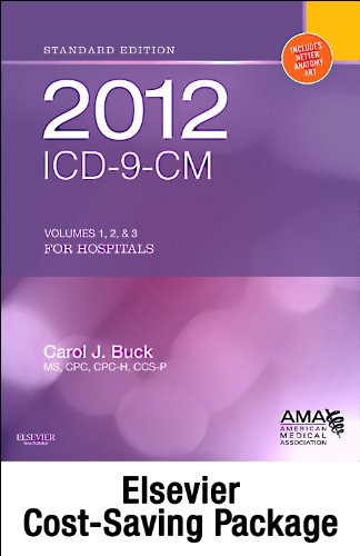 2012 ICD-9-CM for Hospitals, Volumes 1, 2, and 3 Standard Edition with 2012 HCPCS Level II Standard Edition Package (9781455724772) by Buck MS CPC CCS-P, Carol J.