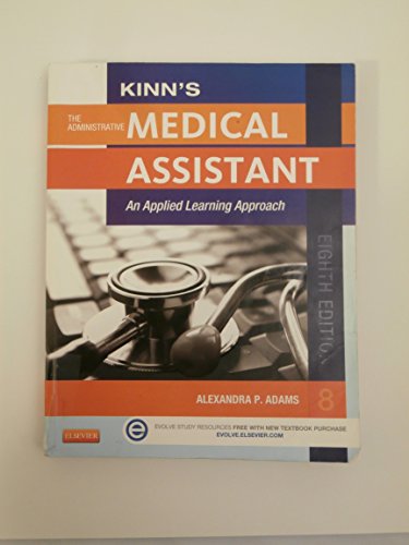 Stock image for Kinn's The Administrative Medical Assistant: An Applied Learning Approach, 8e (Medical Assistant (Kinn's)) for sale by HPB-Red