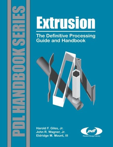 9781455729241: Extrusion: The Definitive Processing Guide And Handbook