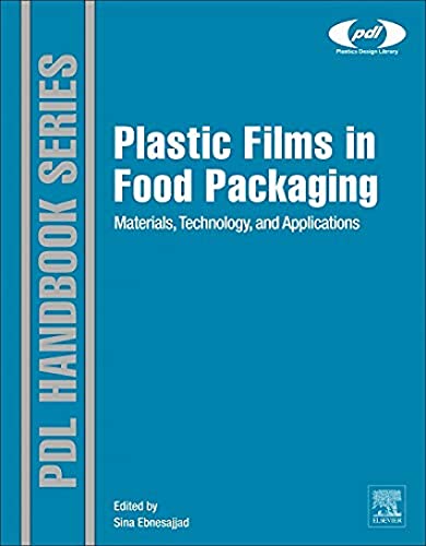 Beispielbild fr Plastic Films in Food Packaging: Materials, Technology and Applications (Plastics Design Library) zum Verkauf von Chiron Media